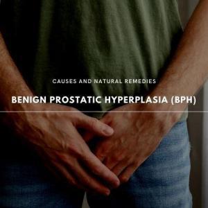 benign prostatic hyperplasia causes natural remedies
