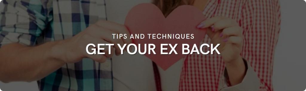 get your ex back tips and techniques