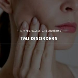 About TMJ Disorders