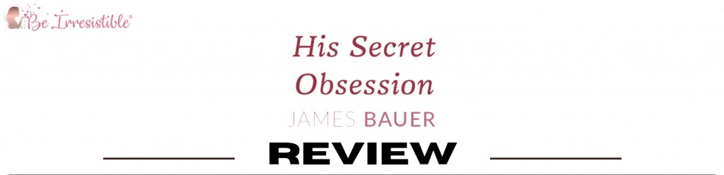 His Secret Obsession Review