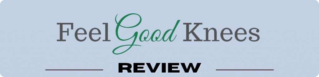 Feel Good Knees System Review