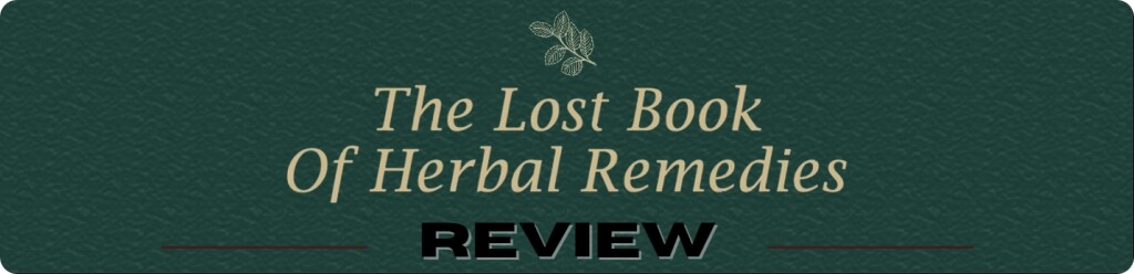 The Lost Book of Herbal Remedies Review