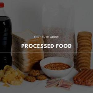 the truth about processed food