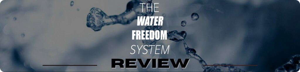 Water Freedom System Review