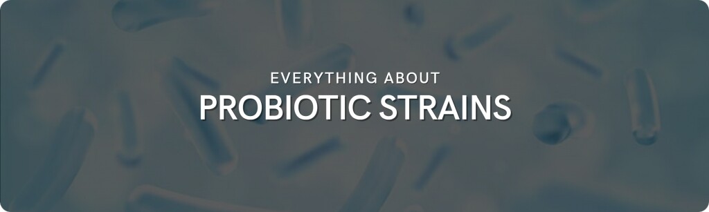 probiotic strains benefits