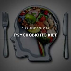 guide to psychobiotic diet