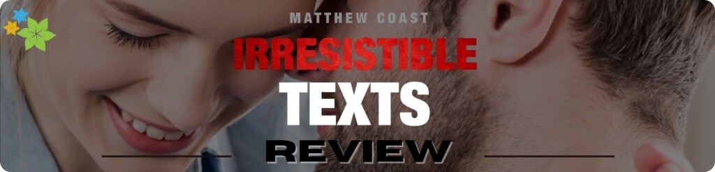 Irresistible Texts Review