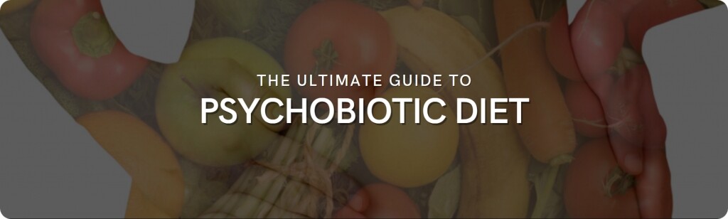 psychobiotic diet 101