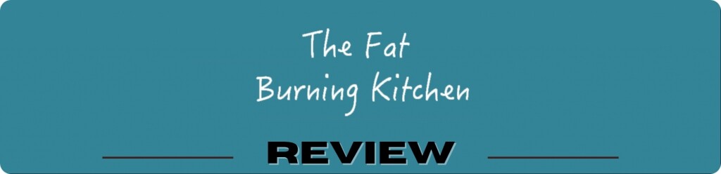 Fat Burning Kitchen Review