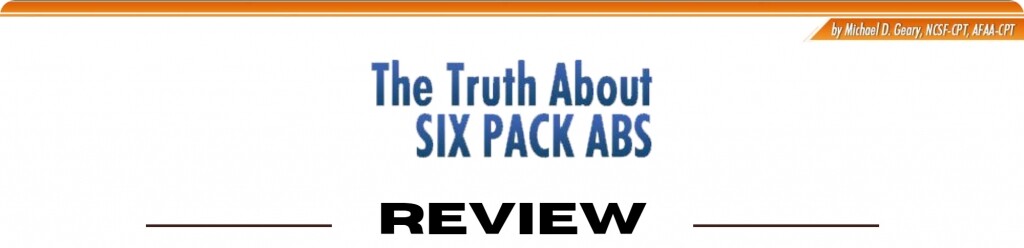 the truth about six pack abs review