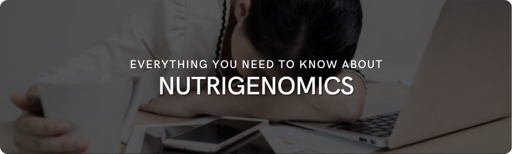 all about nutrigenomics
