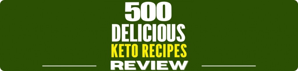 500 Easy And Delicious Keto Recipes Review Should You Get It 500-easy-and-delicious-keto-recipes-review-should-you-get-it