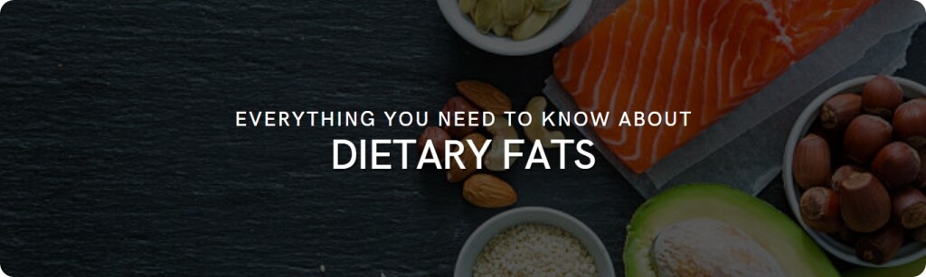 dietary fats facts