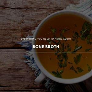 bone broth 101